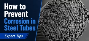 How to Prevent Corrosion in SS Tubes Expert Tips