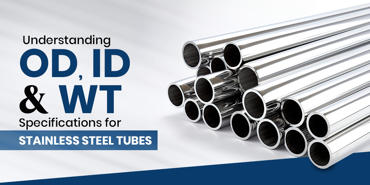 OD, ID & Wall Thickness Explained for Stainless Steel Tubes