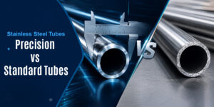 Stainless Steel TubesPrecision vs